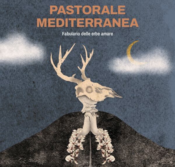Recensione a Gerardo Spirito, “Pastorale mediterranea. Fabulario delle erbe amare”