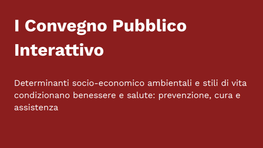 Determinanti socio economico-ambientali e stili di vita condizionano la salute